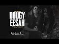 eesah u0026 dougy u0026 little lion sound move forward official audio