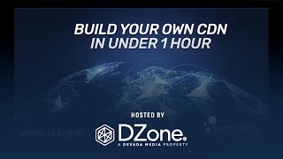 Build Your Own CDN in Under 1 Hour | DZone Webinar by Varnish Software