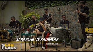 Mert Şenel \u0026 SlowFlows' - Şaraplar ve Kadınlar (Akustik)