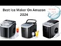 BEST ICE MAKER ON AMAZON 2024 l TOP 5 ICE MAKER