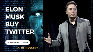 Why elon actually buy twitter.The Unexpected Truth Behind why elon actually buy twitter#aiinindustry