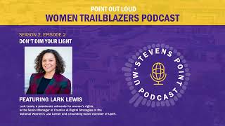 Point Out Loud - Women Trailblazers Podcast - S.02 E.02 Lark Lewis