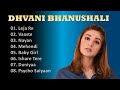 Dhvani Bhanushali | Jukebox Non Stop | Top Hindi Bollywood Hit Songs | Music Hitbox