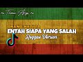 ENTAH SIAPA YANG SALAH - Thomas Arya ( Orang Ketiga ) REGGAE VERSION