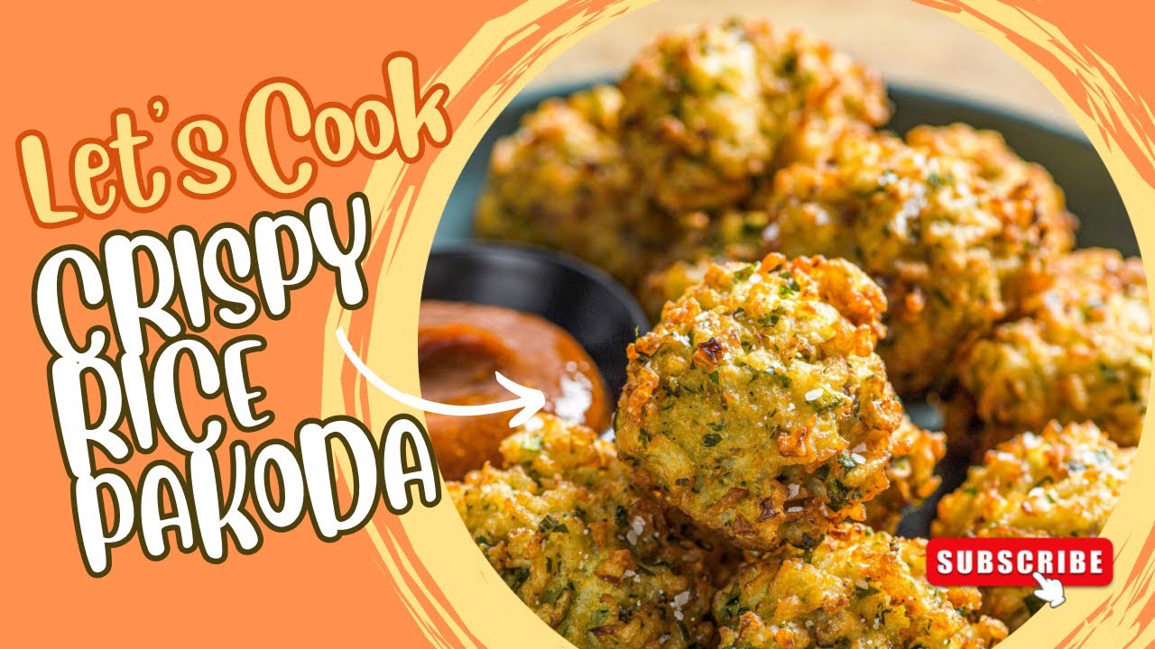 Don T Throw Away Leftover Rice Make These Crispy Rice Pakodas Instead