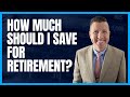How Much Should You Save For Retirement? (Compilation)