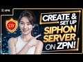 How to Create & Set Up a Siphon Server on ZPN for Secure Browsing | Step-by-Step Tutorial