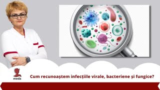 Cum recunoastem infectiile virale, bacteriene si fungice?