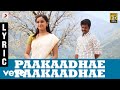 Paakaadhae Paakaadhae Tamil Lyric | Sivakarthikeyan, Sri Divya | D. Imman