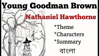 Young Goodman Brown by Nathaniel hawthorne bangla summary theme characters