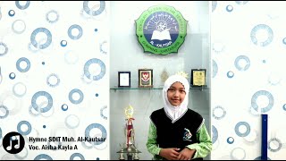 Hymne SDIT Muhammadiyah Al Kautsar | Aisha Kayla Arianto