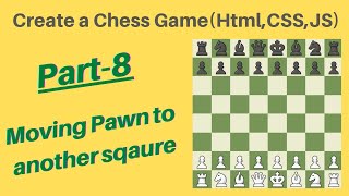 Create Chess game using HTML, CSS & Javascript! Tutorial in hindi! Part-8 Moving Pawn 🤠🔥 #code