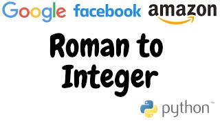 Roman to Integer | google technical interview question | python| leetcode 13