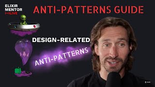 Design-related anti-patterns | Elixir Anti-Patterns Guide