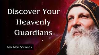 Discover Your Heavenly Guardians - Mar Mari Sermons