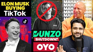 ₹10,000 Cr  Scam, Elon Musk Buying TikTok, Dunzo Shutdown, Mahakumbh, Urban Company IPO, OYO