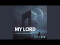 Background Nasheed MY LORD