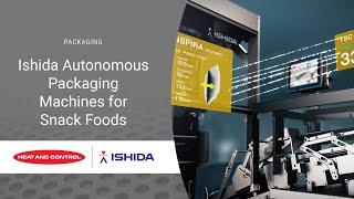 Ishida Autonomous Packaging Machines for Snack Foods | Heat and Control