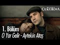 O Yar Gelir - Aytekin Ataş - Bir Zamanlar Çukurova 1. Bölüm