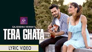 Tera Ghata | Gajendra Verma Ft. Karishma Sharma | Vikram Singh | Official Video