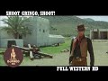 Shoot Gringo, Shoot! | Western | HD | Full Movie in English