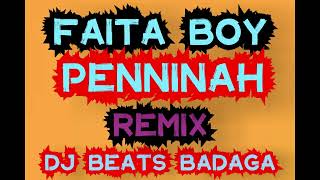 FAITA BOY PENNINAH RMX BADAGA DJ BEATS