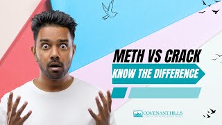 Meth Vs Crack: Knowing the Difference