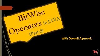 #13 BitWise Operators in JAVA | Part-2 |CORE JAVA |Hindi