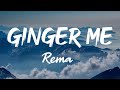 Rema - Ginger Me ( Lyrics )