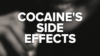 Cocaine: What Are the Side Effects?