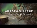 Amazing Northern Lights at Aurora Village, Ivalo Lapland Finland