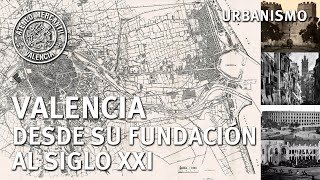 Valencia. Desde su fundación al Siglo XXI | Carlos Ballester Bernial