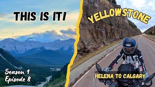 Helena Montana to Calgary Alberta by motorcycle(Season 1 Episode 8)