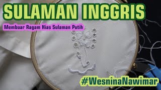 SULAMAN INGGRIS (Membuat Ragam Hias Sulaman Putih)