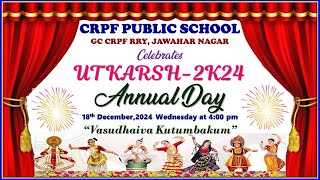 UTKARSH-2K24 ANNUAL DAY CELEBRATIONS @ CRPF  PUBLIC SCHOOL, GC CRPF RRY, JAWAHAR NAGAR Live Stream