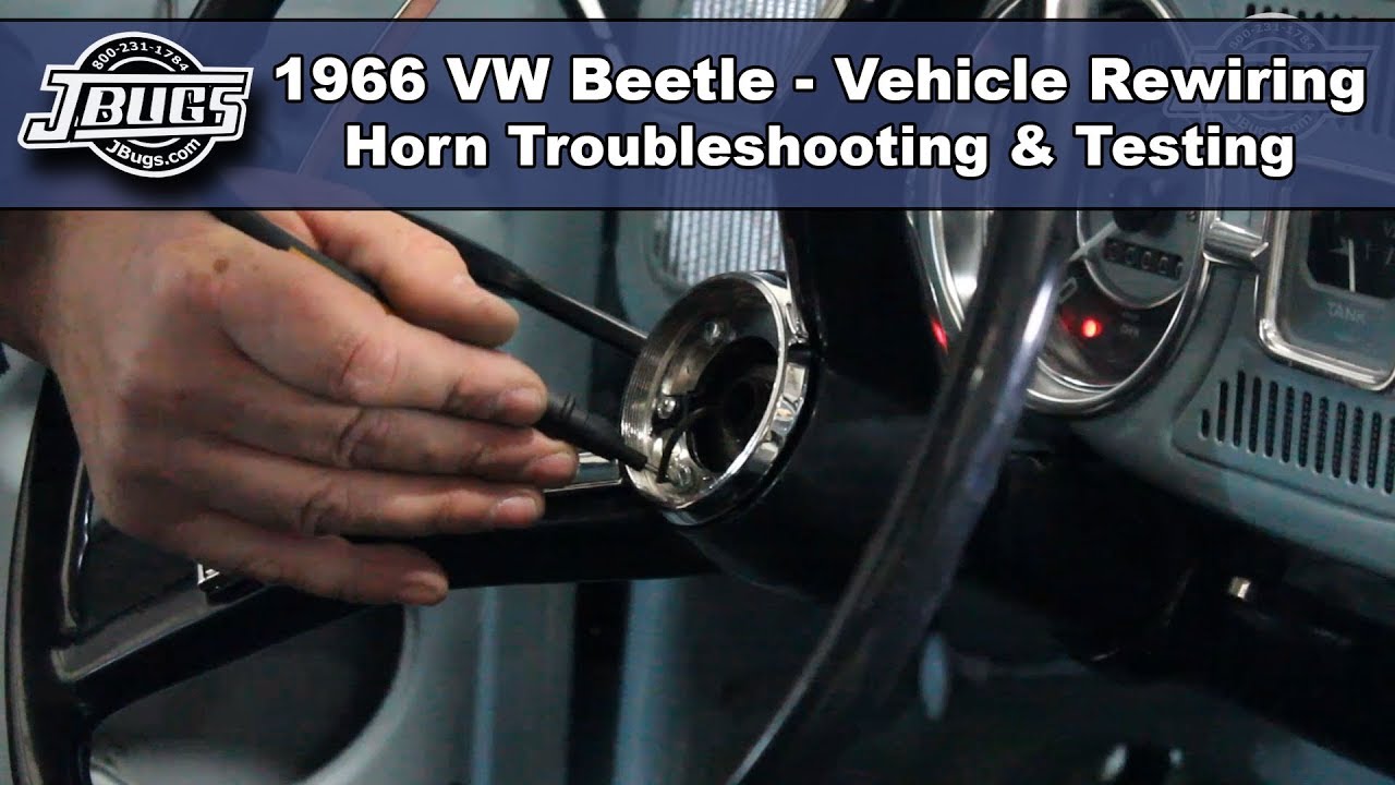 JBugs - 1966 VW Beetle - Vehicle Rewiring - Horn Troubleshooting - YouTube