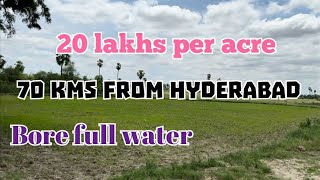 20 lakhs per Acre 70 kms from hyderabad 1 Bore full water