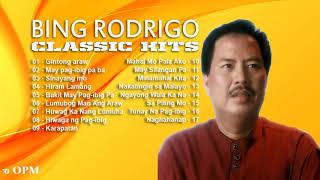 BING RODRIGO Greatest Hits 2020 Opm Nonstop Classic Love Songs Of All Time