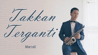 Takkan Terganti - Marcell Saxophone Cover By Desmond Amos
