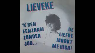 LIEVEKE - 'K BEN EENZAAM ZONDER JOU (1986)