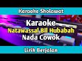 Karaoke Natawassal Bil Hubabah Nada Cowok Lirik Berjalan Karaoke Sholawat