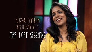 Kuzhaloodhum | Neethusha AC | The Loft Sessions @wonderwallmedia