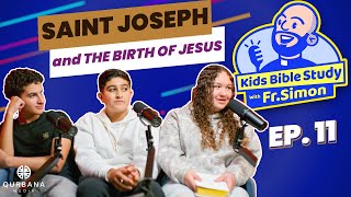 St. Joseph and the Birth of Jesus | Kids Bible Study with Fr. Simon [Ep. 11]