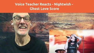 Voice Teacher Reacts and Analyzes - NIGHTWISH - Ghost Love Score