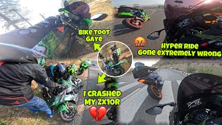 I crashed My Zx10R 💔🤬 || Hyper Ride Gone Extremely Wrong 🤬🤬