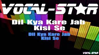 Julie - Dil Kya Kare Jab Kisee Se, Kisi Ko Pyar Ho Jaye (Karaoke Version) with Lyrics HD Vocal-Star