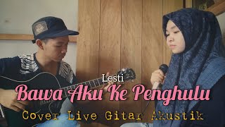 (Lesti - Bawa Aku Ke Penghulu) \