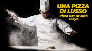 UNA PIZZA DI LUSSO A TOKYO - PIZZA BAR AT 38th MANDARIN ORIENTAL TOKYO