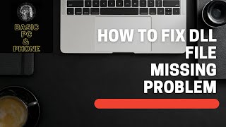 How to Fix DLL File Missing Problem2021