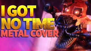 Five Nights at Freddy's 4 - I Got No Time/Metal Ver. [The Living Tombstone] - Cover by Caleb Hyles